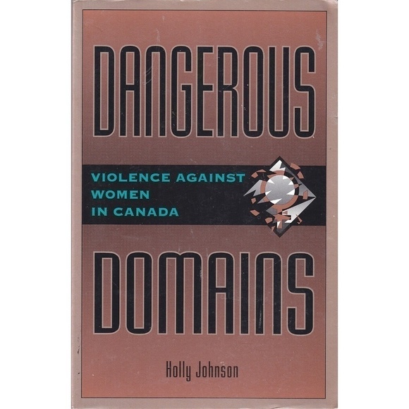 Dangerous DOMAINS: Violence Against Women in Canada Book Johnson Research & Data - Picture 1 of 4